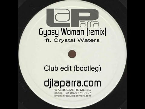 La Parra ft. Crystal Waters  - Gypsy Woman (remix)