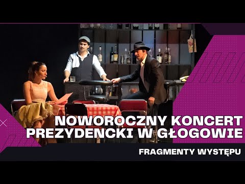 Noworoczny Koncert Prezydencki w Głogowie - fragmenty