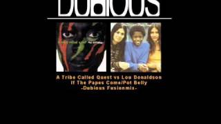 A Tribe Called Quest vs. Lou Donaldson - If The Papes Come/Pot Belly -Dubious Remash