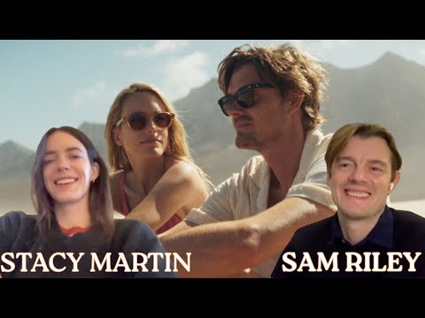 STACY MARTIN and SAM RILEY Reflects On "Poetic Vision" and "Beautiful Experience" of ISLANDS