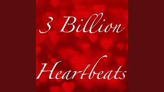 3 Billion Heartbeats