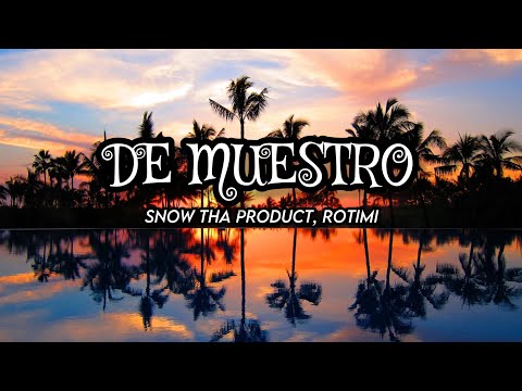 SnoThaProduct - De Muestro (LYRICS/LETRA) ft. Rotimi