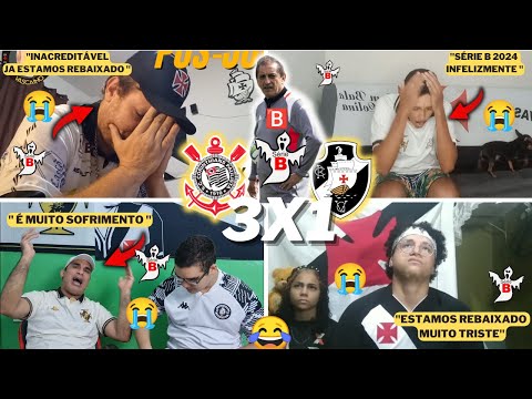 REAÇÕES VASCAINAS E TRISTEZA TOTAL REBAIXADOS - CORINTHIANS 3X1 VASCO- BRASILEIRÃO - VAMOS RIR KKKKK