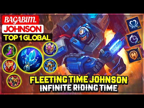 Fleeting Time Johnson, Infinite Riding Time [ Top 1 Global Johnson ] Bagabim. - Mobile Legends