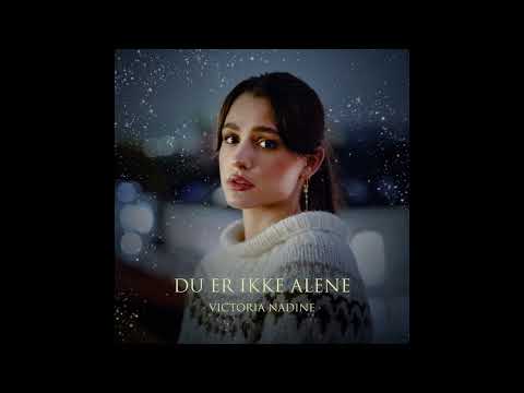 Du er ikke alene - Victoria Nadine Lyric Video