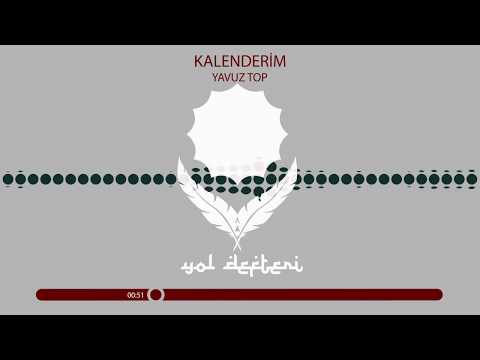 Yavuz Top - Kalenderim / Deyiş