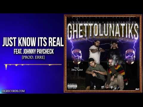 3) GhettoHouse & LunatikMobb - Just Know Its Real (Feat. Johnny Paycheck)
