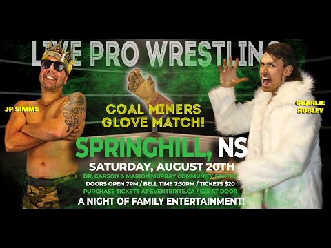 COAL MINERS GLOVE MATCH - Charlie Hubley vs. JP Simms with Appearance by Todd The Bod Douglas