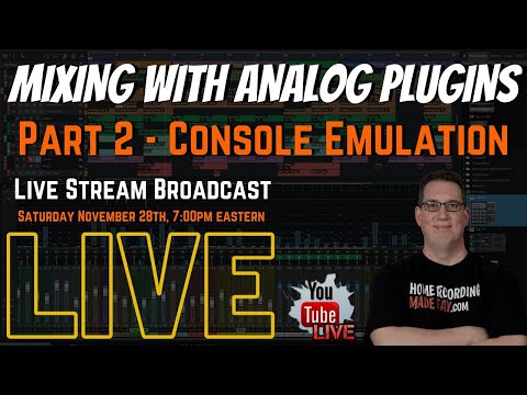 Mixing With Analog Plugins | PT 2  Console Emulation