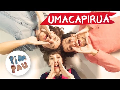 PIM PAU • UMACAPIRUÁ (Canción de Ronda)