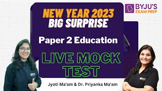 UGC NET 2023 Exam | Paper 2 Education Live Mock Test with Dr. Priyanka & Joyti Ma'am | BEP