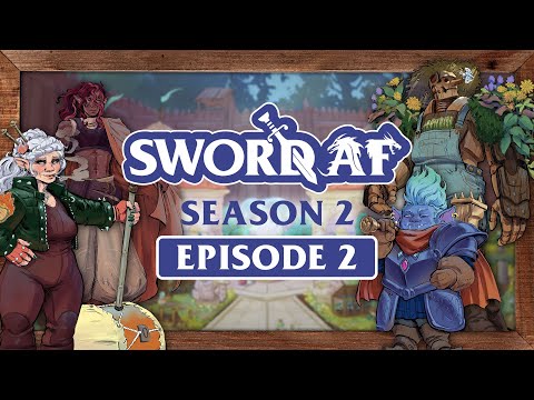 S2E2 Fighting Your Heroes | Sword AF