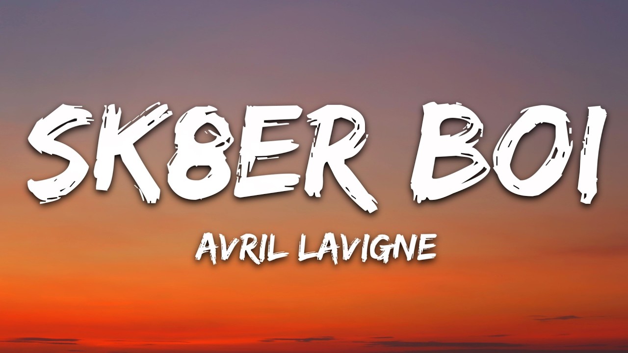 Avril Lavigne - Sk8er Boi (Lyrics)