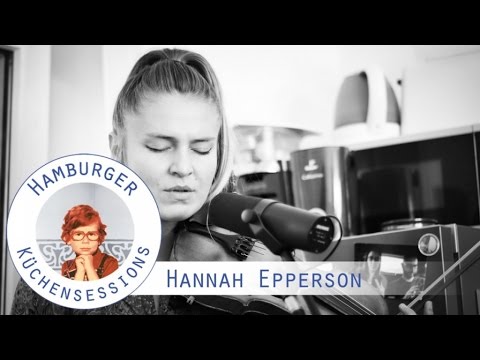 Hannah Epperson "Cat's Cradle" live @ Hamburger Küchensessions