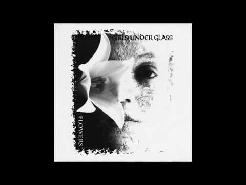 Girls Under Glass - Tonite or never
