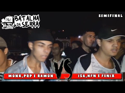 ISA,HFN E FENIX VS PQP, RAMON E MONK - SEMIFINAL - Edição 21º - Batalha Da Serra - Nova Friburg 2020