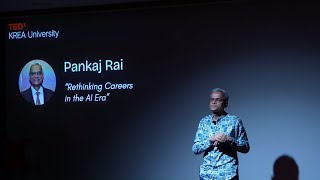 Rethinking Careers in the AI Era | Pankaj Rai | TEDxKrea University