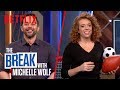 The Break with Michelle Wolf | FULL EPISODE - Perfect Sports | Netflix