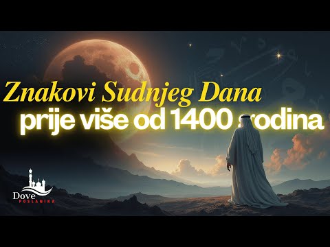 Predznaci Sudnjeg Dana | Hadisi Poslanika ﷺ Koji Se i Danas Ostvaruju