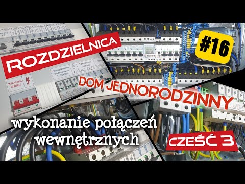 Rozdzielnica #16: Jak podłączyć rozdzielnicę w domu? Podłączanie przewodów, opisywanie (część 3)