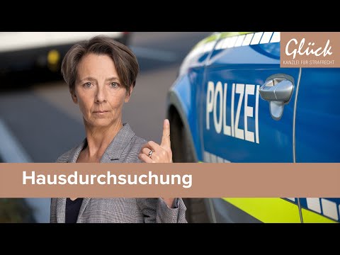 Hausdurchsuchung I Wie soll ich mich verhalten I Auf was achten I Wie läuft so eine Durchsuchung ab?