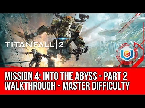 Titanfall 2 Walkthrough Mission 4: Into the Abyss - Chapter 2 (Master Difficulty) Gameplay