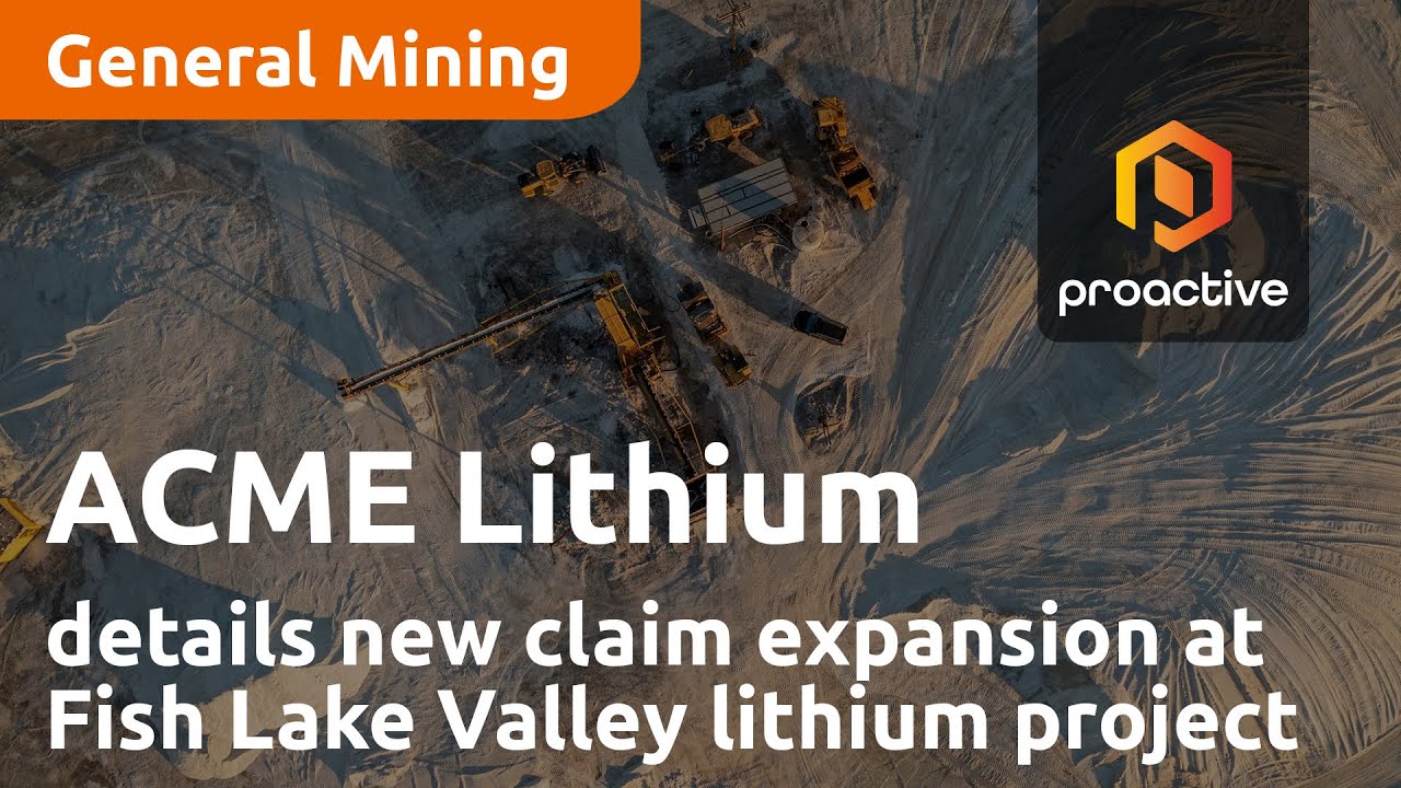 ACME Lithium details new expansion at Fish Lake Valley lithium project