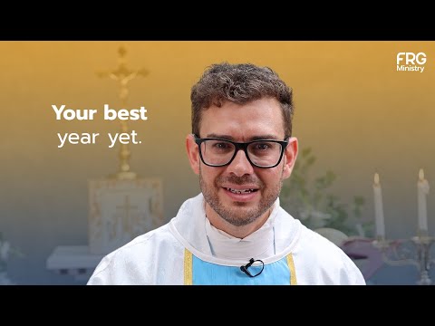Your Best Year Yet - Fr Rob Galea Homily - 1st of January 2023