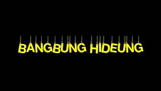 Download lagu BANGBUNG HIDEUNG - NUNUNG NURMALASARI mp3 Download lagu BANGBUNG HIDEUNG - NUNUNG NURMALASARI mp3