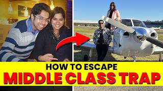 How to Break MIDDLE CLASS TRAP & Become RICH?