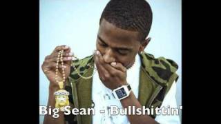 Big Sean - Bullshittin&#39; [NEW 2010] [Download link inside]
