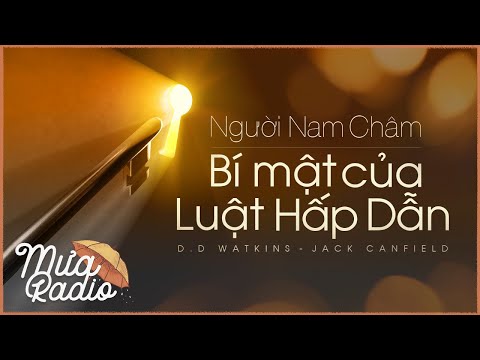 NGƯỜI NAM CHÂM -  BÍ MẬT CỦA LUẬT HẤP DẪN - MƯA RADIO