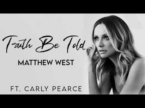 Matthew West, Carly Pearce - Truth Be Told (Lyrics)