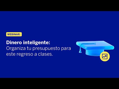 Dinero inteligente: organiza tu presupuesto para este regreso a clases.