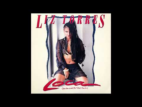 Loca (You Can Look But Don't Touch) (Spanish Version) - Liz Torres