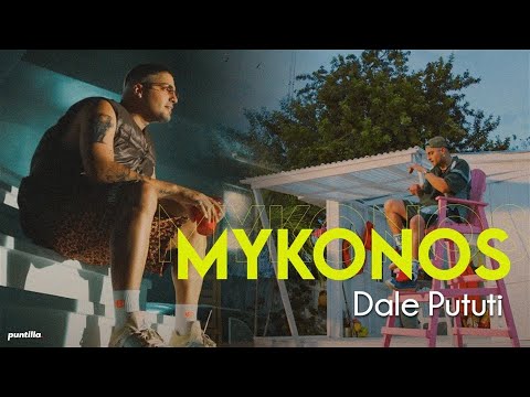 Dale Pututi - Mykonos (Video Oficial)