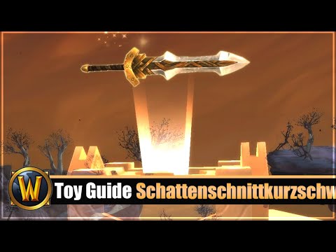 [WOW] Spielzeug Guide #257: [Schattenschnittkurzschwert]