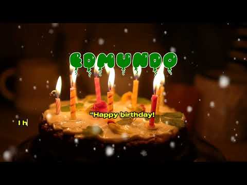 Happy Birthday EDMUNDO   Happy Birthday Song   Birthday Wishes   Birthday Party
