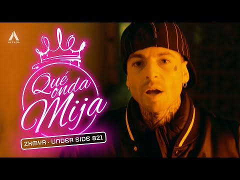 Zxmyr x Under Side 821 - Qué Onda Mija