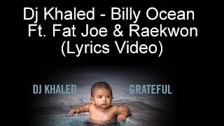 Dj Khaled - Billy Ocean Ft. Fat Joe &amp; Raekwon (Lyrics Video)