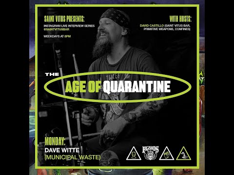 Saint Vitus Presents: Age of Quarantine #122 w/ Dave Witte of Municipal Waste (08/24/2020)
