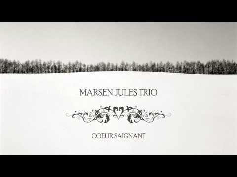 Marsen Jules Trio - Coeur Saignant
