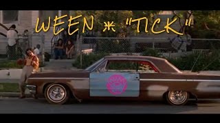 WEEN - Tick