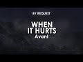 When It Hurts | Avant