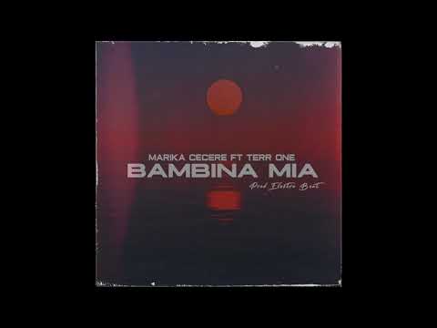 Marika Cecere Ft. Terr One - Bambina Mia Remix (New Version)