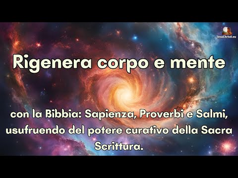 Rigenera il tuo corpo e la tua mente con la Bibbia: Sapienza, Proverbi e Salmi per pace e benessere