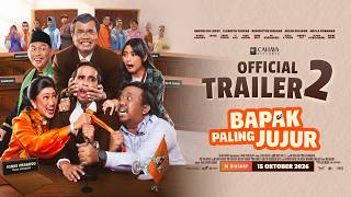 OFFICIAL TRAILER 2 - BAPAK PALING JUJUR