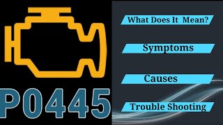 OBD Code p0445 Guide to Repair