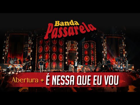 BANDA PASSARELA - ABERTURA/É NESSA QUE EU VOU (DVD 30 ANOS)