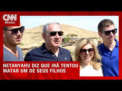 Benjamin Netanyahu diz que Irã tentou assassinar um de seus filhos | CNN 360º